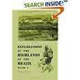 Explorations of the Highlands of the Brazil: With a Full Account of the Gold and Diamond... by  Sir Richard Francis Burton