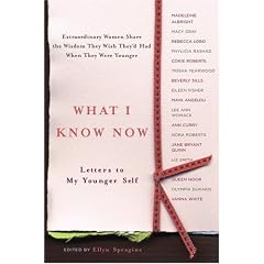 What I Know Now: Letters to My Younger Self