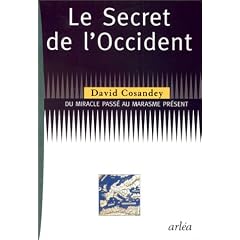 Le Secret de l'Occident : Du miracle pass� au marasme pr�sent