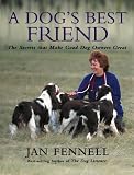 A Dog's Best Friend: The Secrets That Make Good Dog Owners Great