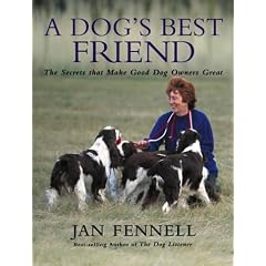 A Dog's Best Friend: The Secrets that Make Good Dog Owners Great