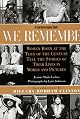 We Remember: Women Born at the Turn of the Century Tell the Stories of Their Lives in Words and Pictures
