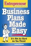 Business Plans Made Easy: It's Not as Hard as You Think