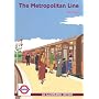 The Metropolitan Line: An Illustrated History