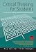 Critical Thinking for Students: Learn the Skills of Analysing, Evaluating and Producing Arguments