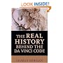 The Real History Behind the Da Vinci Code