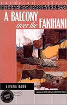 A Balcony over the Fakihani (Interlink World Fiction) A Balcony over the Fakihani (Interlink World Fiction)