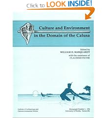 Culture and Environment in the Domain of the Calusa (Monograph / Institute of Archaeology and Paleoenvironmental Studies, University of Florida, 1)