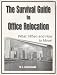 The Survival Guide to Office Relocation, 2nd Edition by M J Grunewald