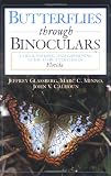 Butterflies through Binoculars: A Field, Finding, and Gardening Guide to Butterflies in Florida (Butterflies and Others Through Binoculars Field Guide Series,)