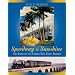 Speedway to Sunshine: The Story of the Florida East Coast Railway