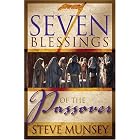 Click here to buy Seven Blessings of the Passover by  Steve Munsey.