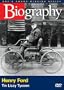 Biography - Henry Ford: Tin Lizzy Tycoon