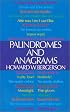 Palindromes and Anagrams