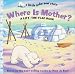 Where is Mother?: A Lift-the-flap Book (Little Polar Bear Story)