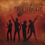 Welcome to the Rock N Roll Worship Circus