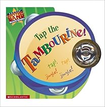 Tap the Tambourine! (Rhythm Band Board Book) Tap the Tambourine! (Rhythm Band Board Book)