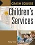 Crash Course in Children's Services (Crash Course)