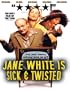Jane White Is Sick and Twisted