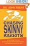 Chasing Skinny Rabbits: What Leads You Into Emotional and Spiritual Exhaustion...and What Can Lead You Out