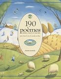 190 Poèmes, Prières, Chants et Psaumes pour louer la vie, le monde et Dieu