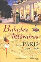 Balades litt&eacute;raires dans Paris (1900-1945)