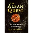 Alban Quest the Search for the Lost Trib by Farley Mowat