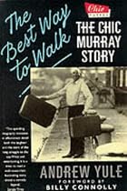The Best Way to Walk: Chic Murray Story