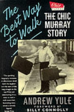 The Best Way to Walk: Chic Murray Story