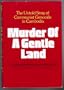 Murder of a Gentle Land: The Untold Story of a Communist Genocide in Cambodia