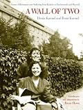 A Wall Of Two : Poems Of Resistance And Suffering From Kraków To Buchenwald And Beyond