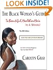 The Black Woman�s Guide To Beautiful, Healthier Hair In 6 Weeks! The 2003 Edition