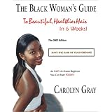 The Black Woman¿s Guide To Beautiful, Healthier Hair In 6 Weeks! The 2003 Edition (Paperback) newly tagged