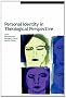 Personal Identity in Theological Perspective