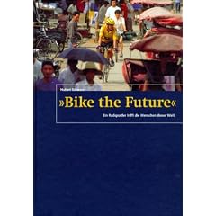 Bike the Future: Ein Radsportler trifft die Menschen dieser Welt