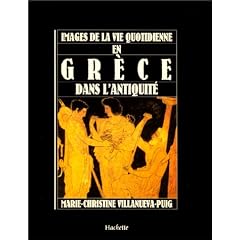 Images de la vie quotidienne en Gr�ce dans l'Antiquit�