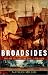 Broadsides: The Age of Fighting Sail, 1775-1815