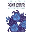 Computer Algebra and Symbolic Computation: Elementary Algorithms by Joel S. Cohen