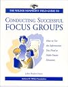 The Wilder Nonprofit Field Guide to Conducting Successful Focus Groups