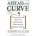 Ahead of the Curve: A Commonsense Guide to Forecasting Business and Market Cycles