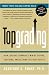 Topgrading: How Leading Companies Win by Hiring, Coaching, and Keeping the Best People, Revised and Updated Edition