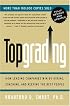 Topgrading: How Leading Companies Win by Hiring, Coaching, and Keeping the Best People, Revised and Updated Edition