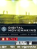Digital Moviemaking (with InfoTrac) (Wadsworth Series in Broadcast and Production)
