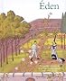 Eden - Le Jardin m�di�val � travers l'enluminure