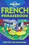 Lonely Planet French Phrasebook (Lonely Planet Phrasebook: India) (French Edition)