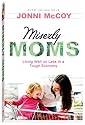 Miserly Moms: Living Well on Less in a Tough Economy