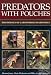 Predators with Pouches: The Biology of Carnivorous Marsupials by Menna Jones, Mike Archer, Chris Dickman