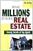 Make Millions Selling Real Estate: Earning Secrets of Top Agents