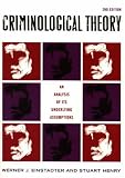 Criminological Theory: An Analysis of its Underlying Assumptions