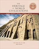 The Heritage of World Civilizations: Volume I, To 1650, Brief Edition